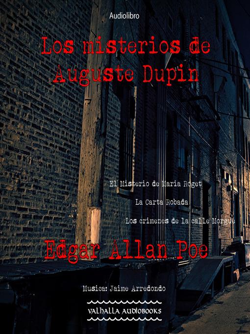 Title details for Los misterios de Auguste Dupin by Edgar Allan Poe - Available